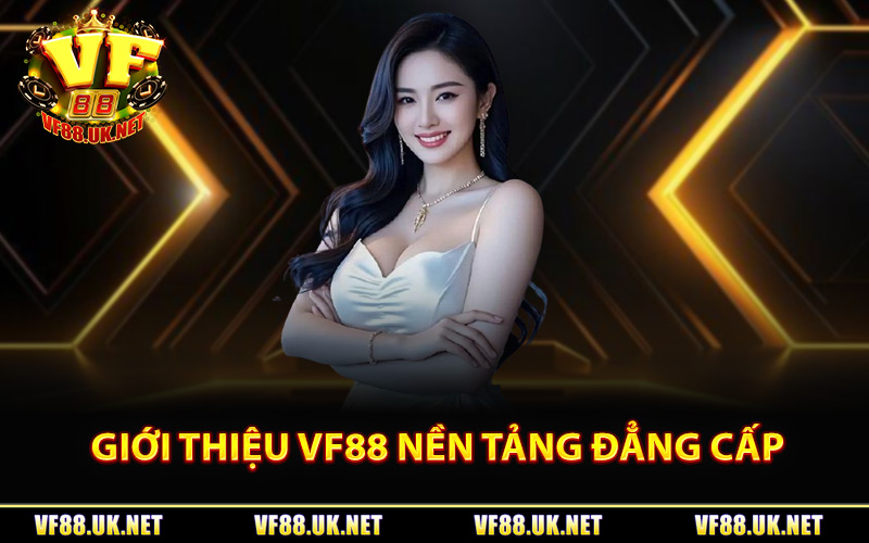 Giới thiệu VF88 nền tảng đẳng cấp