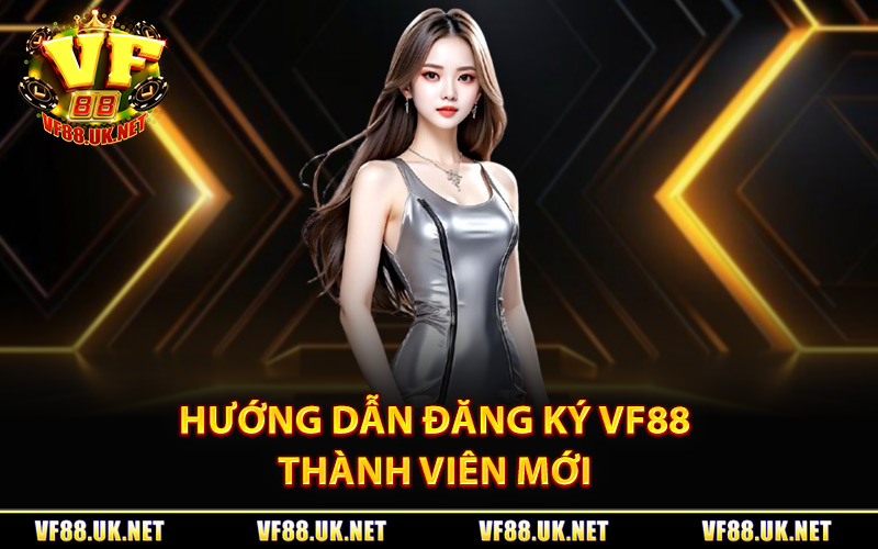 Hướng dẫn đăng ký VF88 thành viên mới