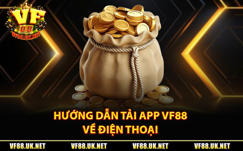 Hướng dẫn tải app VF88 về điện thoại