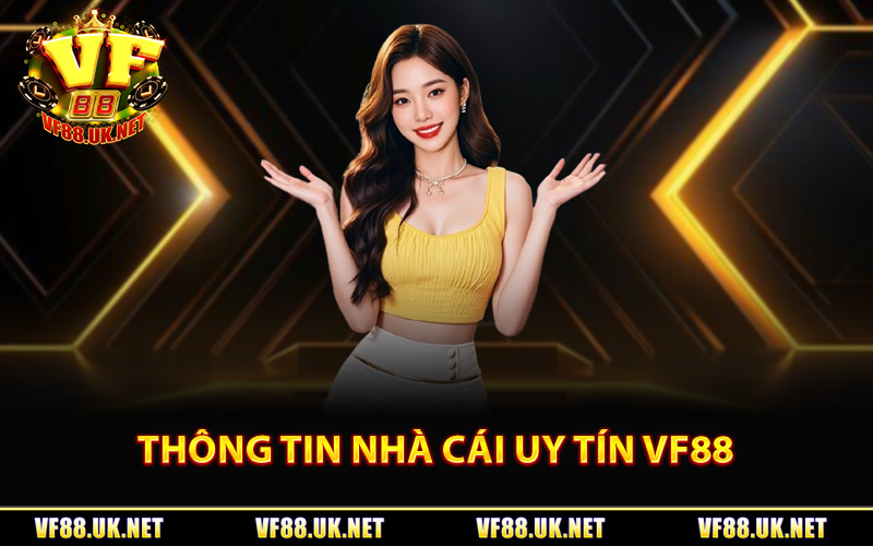 Thông tin nhà cái uy tín VF88